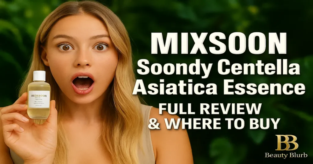 MIXSOON Soondy Centella Asiatica Essence - Review & Where to Buy