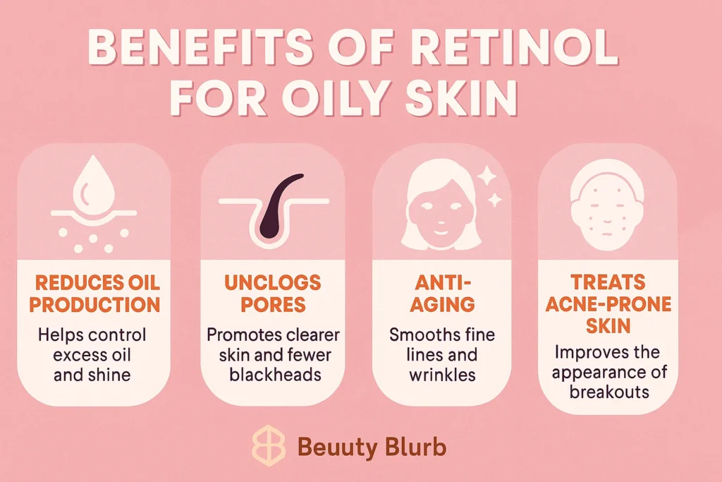 Retinol Is Good for Oily Skin: 5 Benefits 